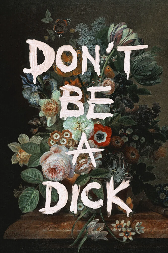 Don't Be A Dick - Fotografía artística de Jonas Loose