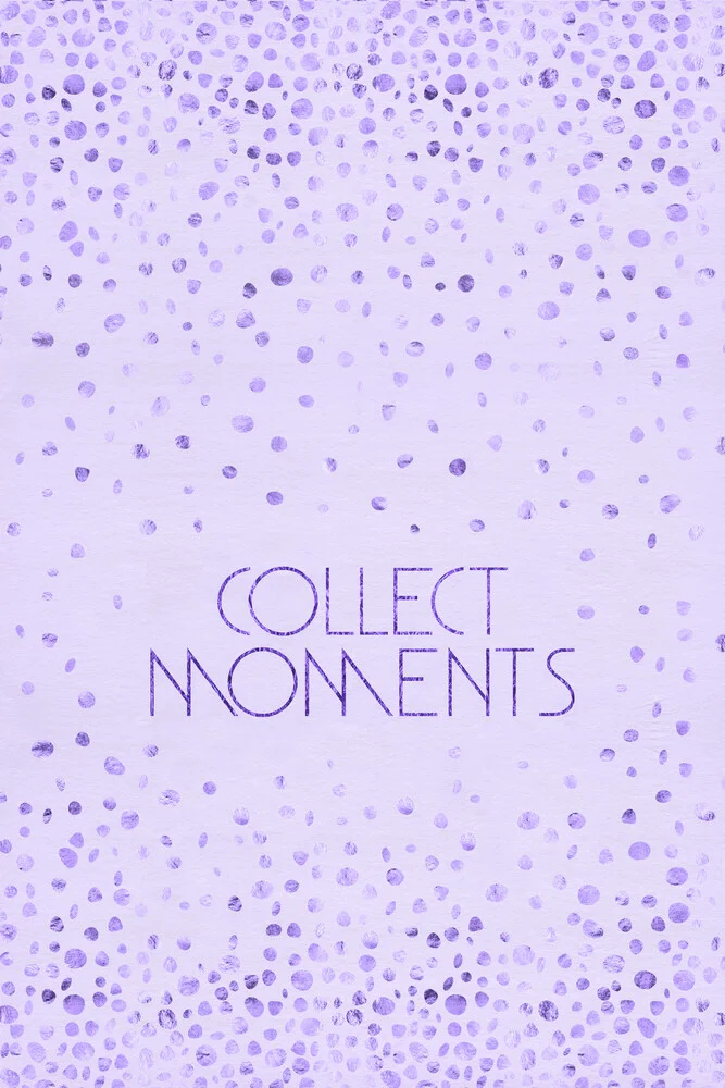 Text Art Purple COLLECT MOMENTS - Fotografía artística de Melanie Viola