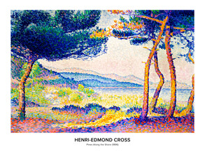 Art Classics, Henri-Edmond Cross: Pinos a lo largo de la orilla - exh. cartel (Francia, Europa)