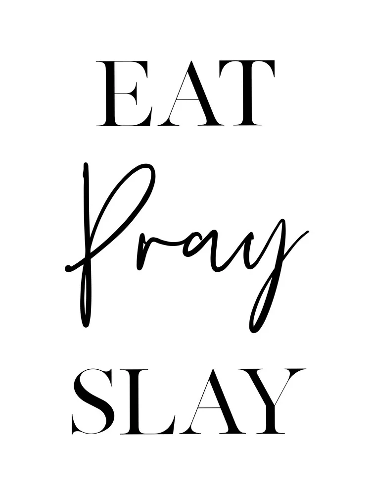 Eat Pray Slay - Fotografia Fineart di Vivid Atelier