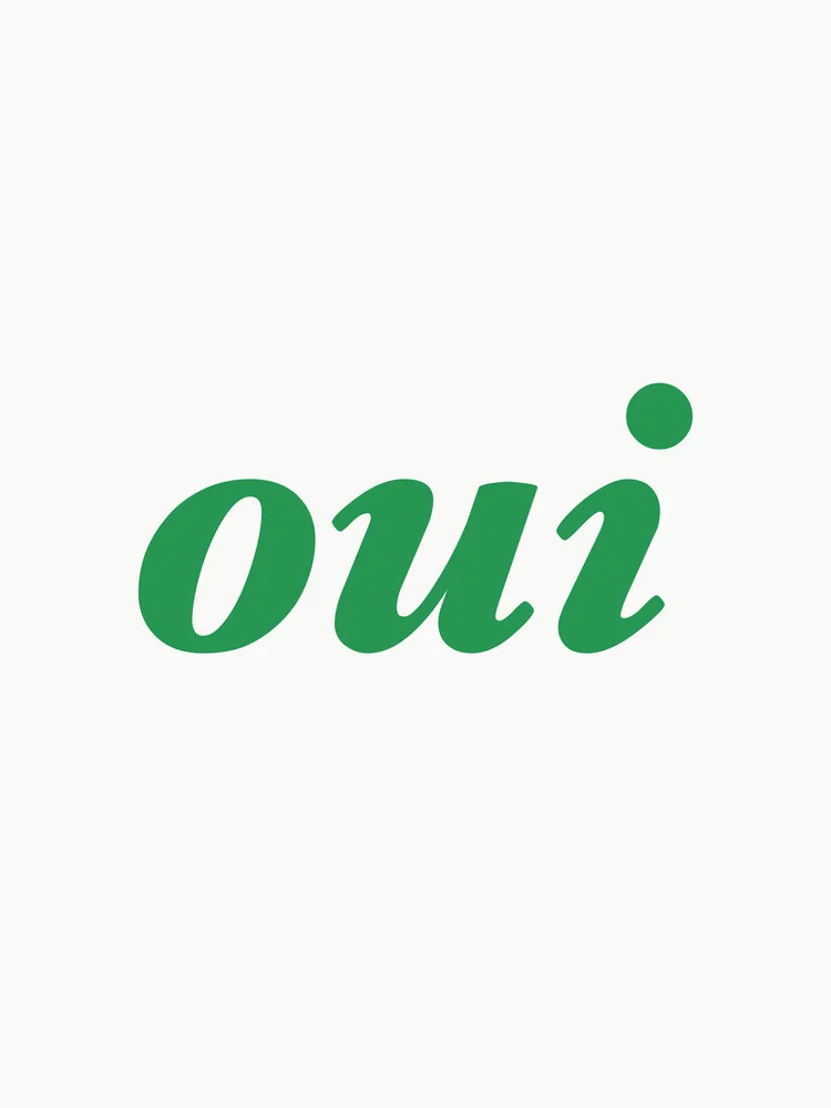 Oui Verde - fotokunst von Typo Art