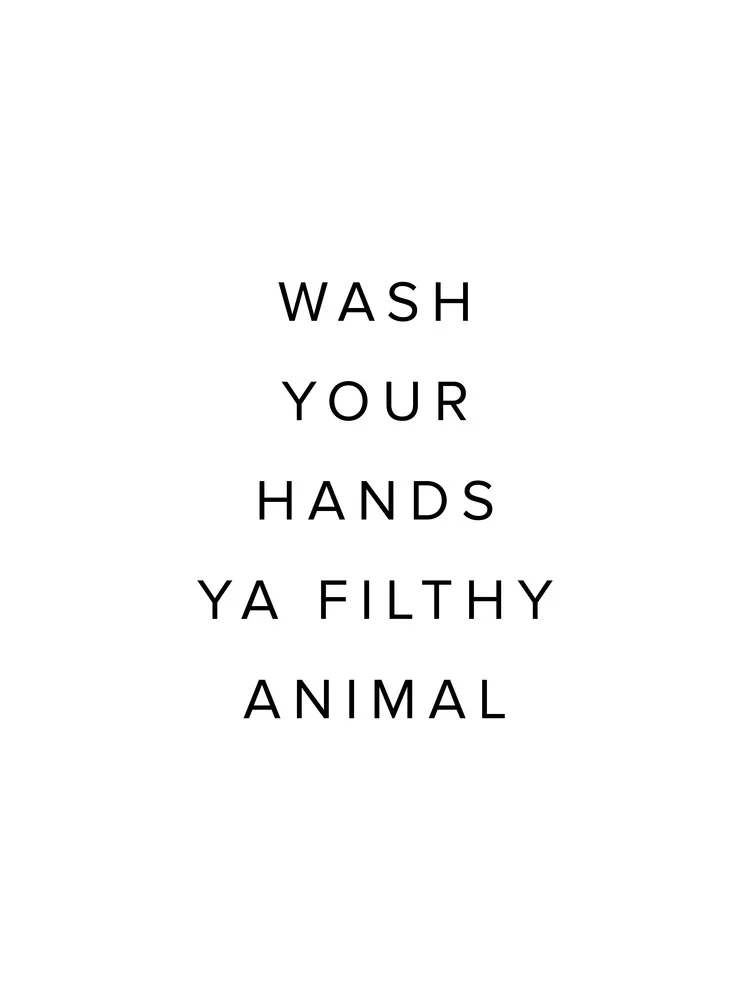 Wash Your Hands - fotokunst von Typo Art