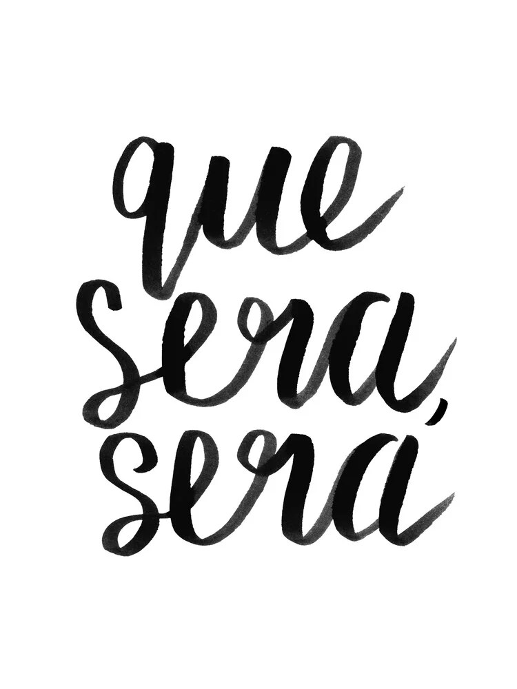 Que Sera Sera - fotokunst von Typo Art