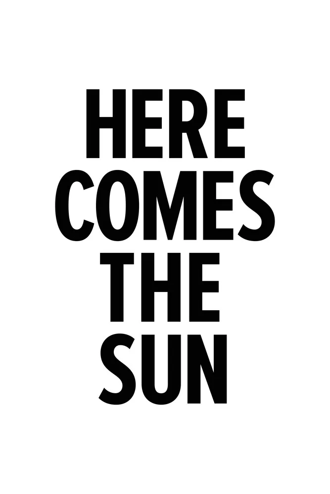 Here comes the sun - fotokunst von Typo Art