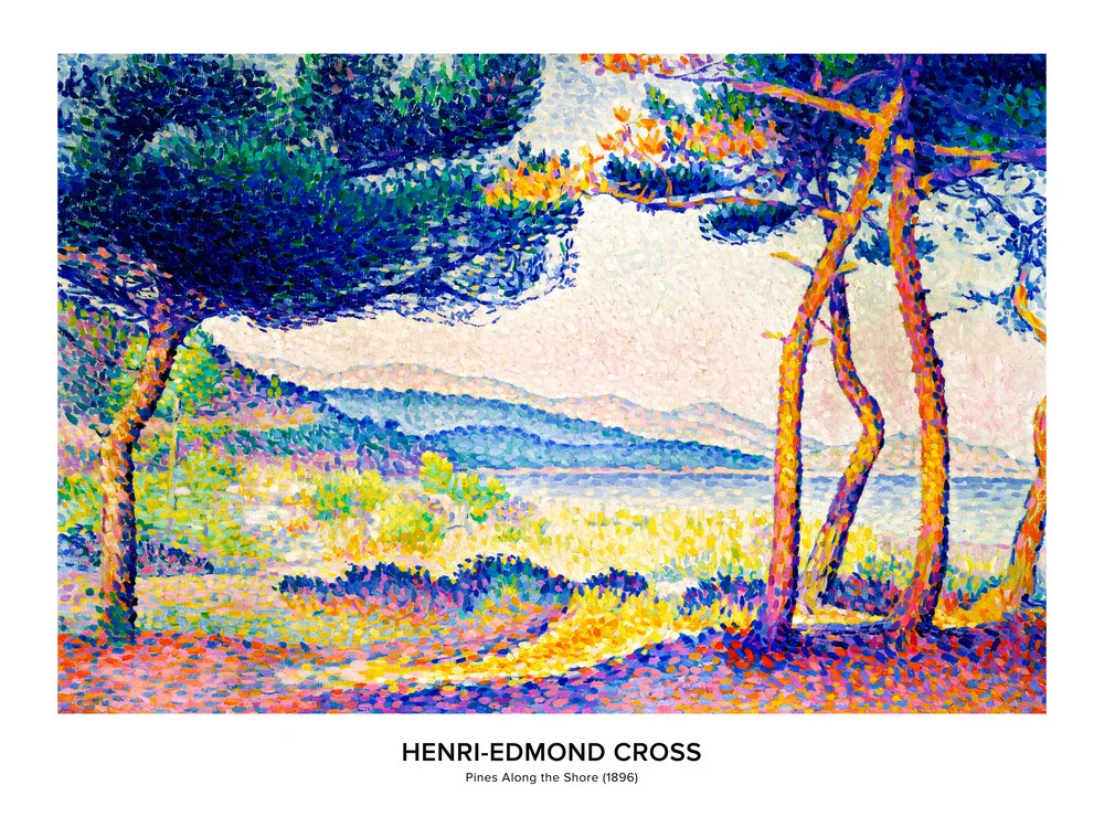 Henri-Edmond Cross: Pines Along the Shore - exh. poster - Fineart photography by Art Classics