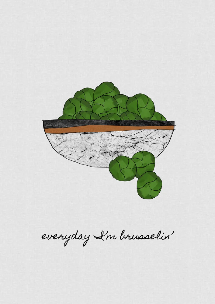 Everyday I'm Brusselin' - fotokunst von Orara Studio