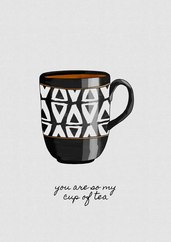 You Are So My Cup of Tea - fotokunst von Orara Studio