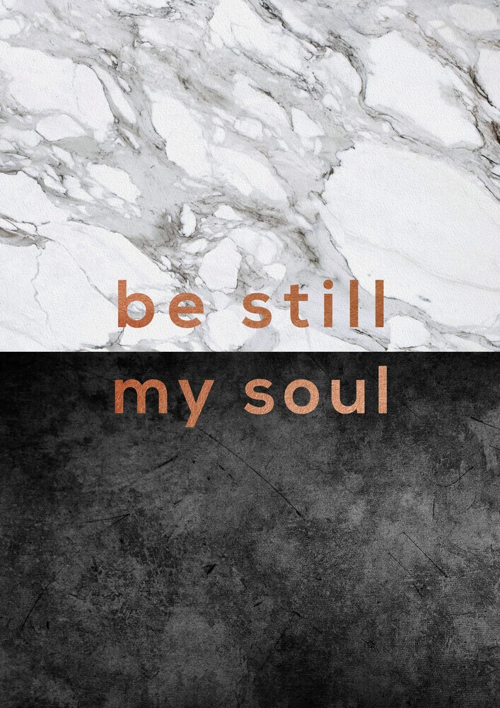 Be Still My Soul - fotokunst von Orara Studio