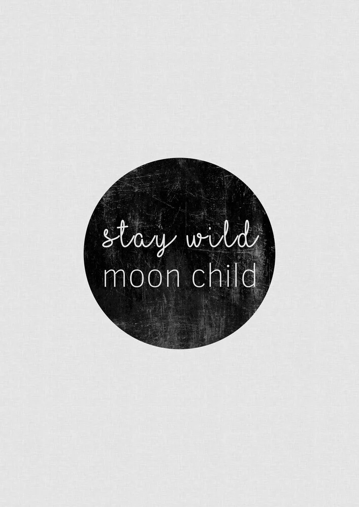 Stay Wild Moon Child - fotokunst von Orara Studio
