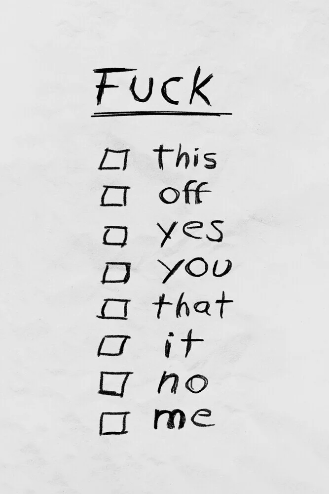 Fuck List - fotokunst von Jonas Loose