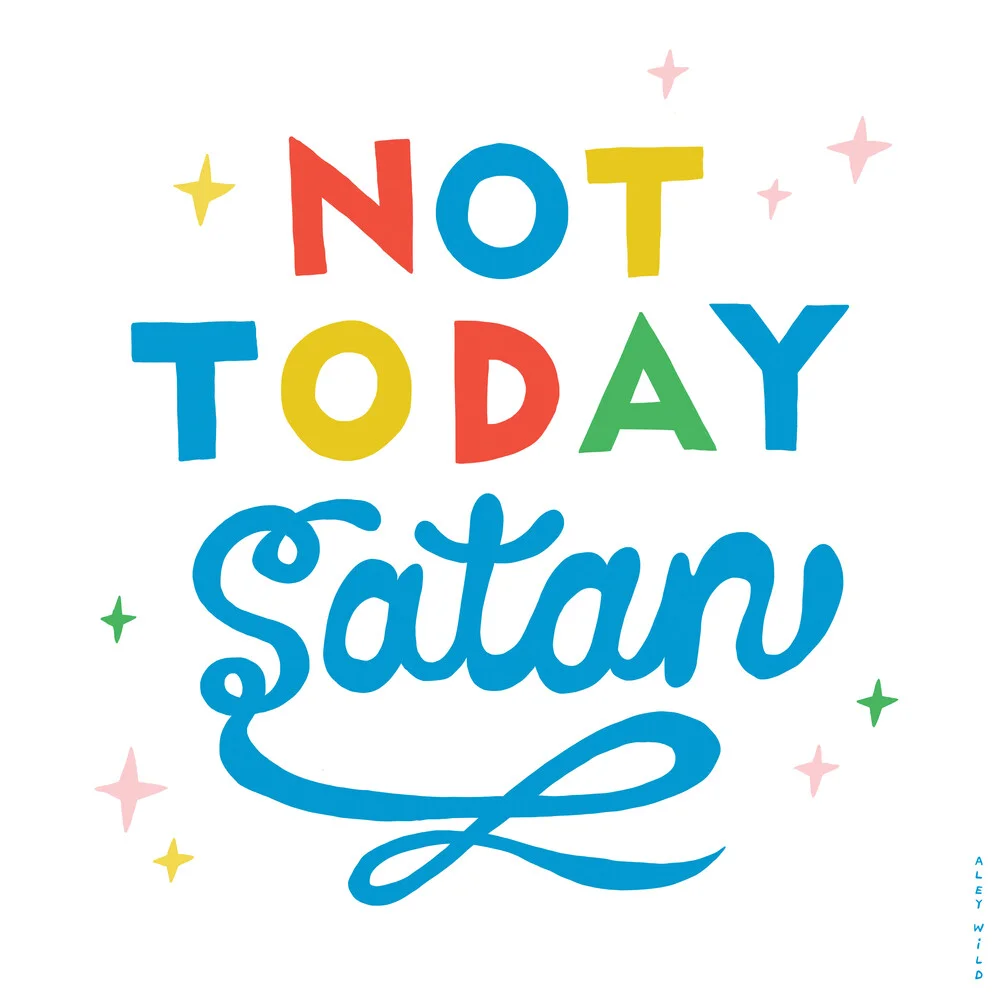 Not Today Satan - fotokunst von Aley Wild