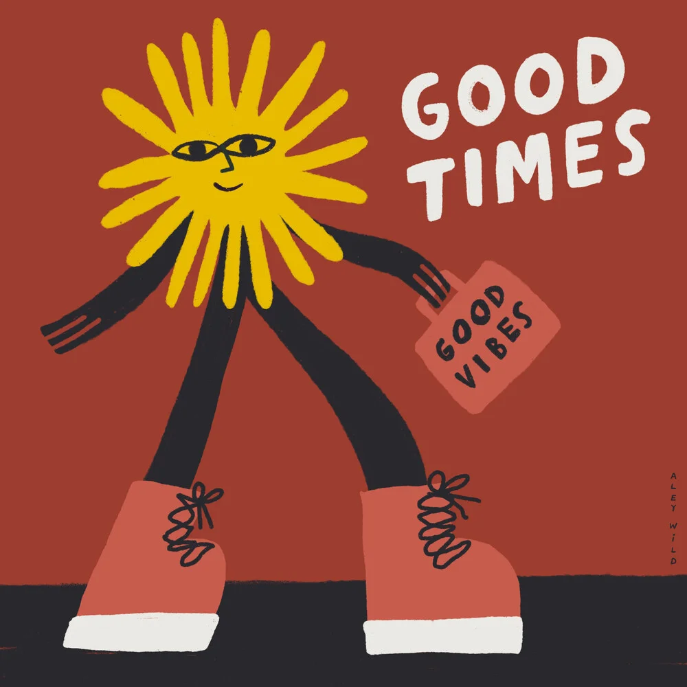 Good Times Good Vibes - fotokunst von Aley Wild