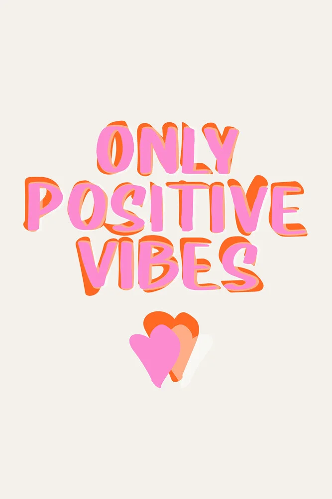 Only positive Vibes - fotokunst von The Artcircle