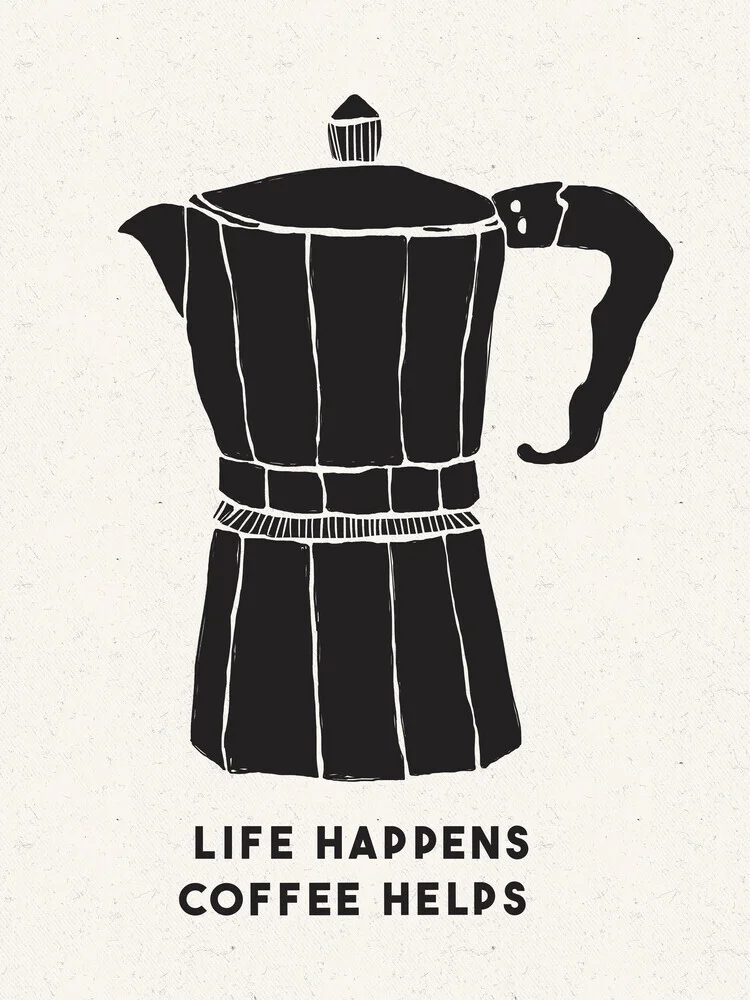 Life Happens Coffee Helps - fotokunst von Ania Więcław