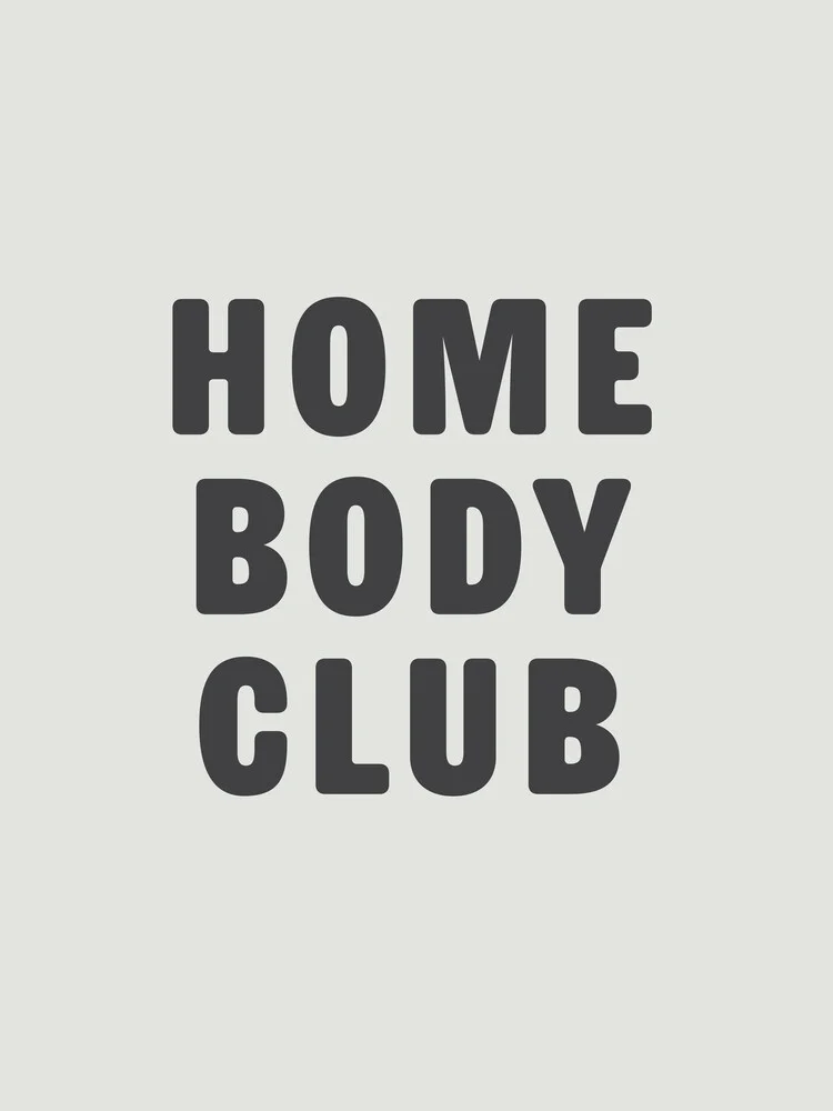 Home Body Club - fotokunst von Frankie Kerr-Dineen