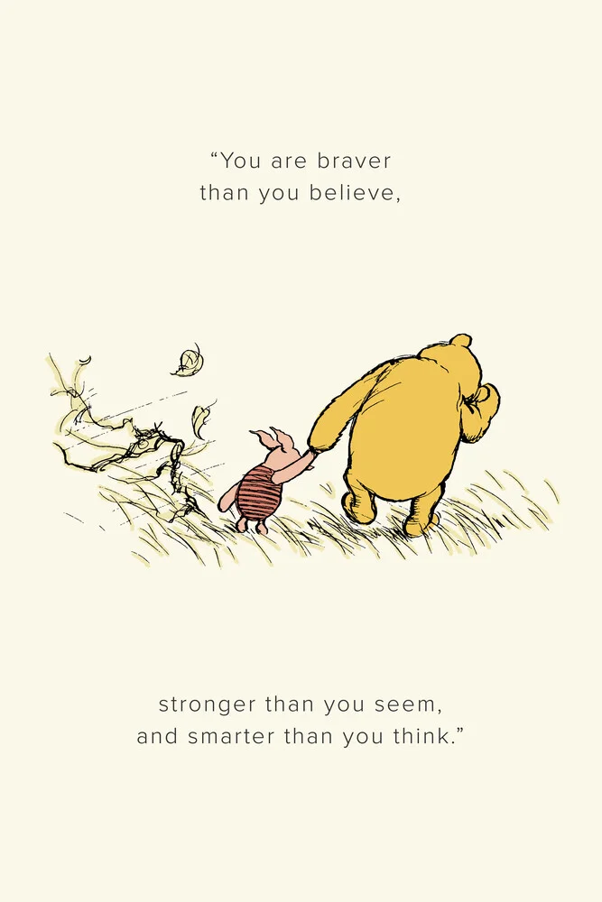 Winnie the Pooh - You are braver than you believe - beige - Fineart photography by Vintage Collection