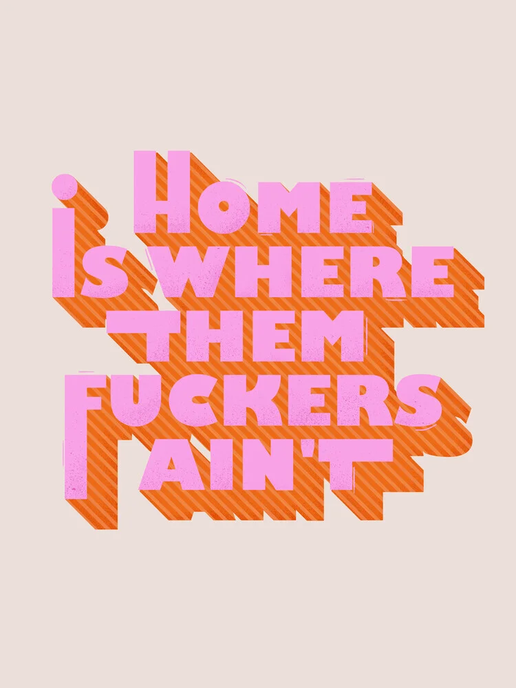 Wall art featuring colorful text in pink and orange, humorous and modern.