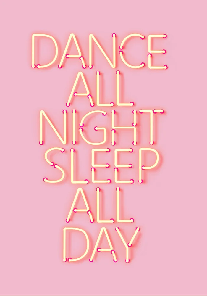 Wall art featuring pink neon: motivational quote about dancing and sleeping