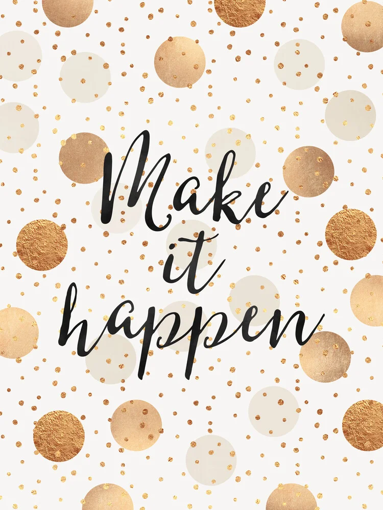 Make It Happen - fotokunst von Elisabeth Fredriksson