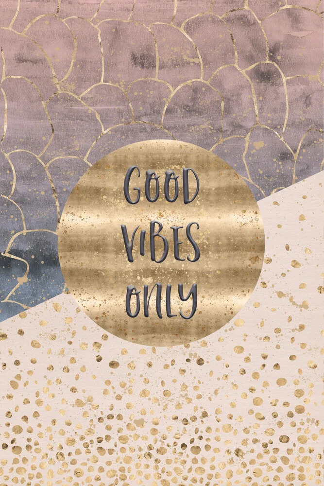 Good vibes only - fotokunst von Melanie Viola