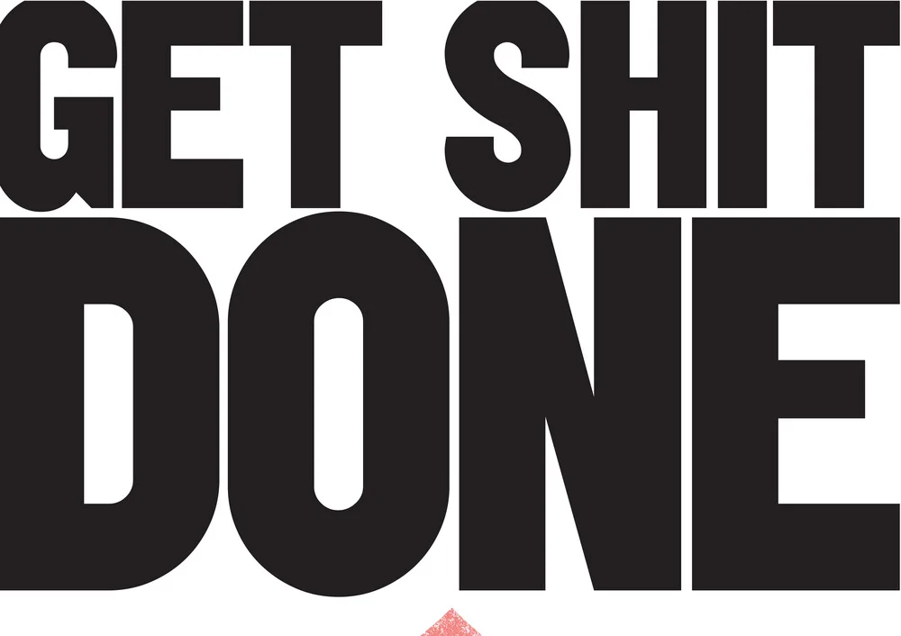 Get shit done. - fotokunst von The Quote
