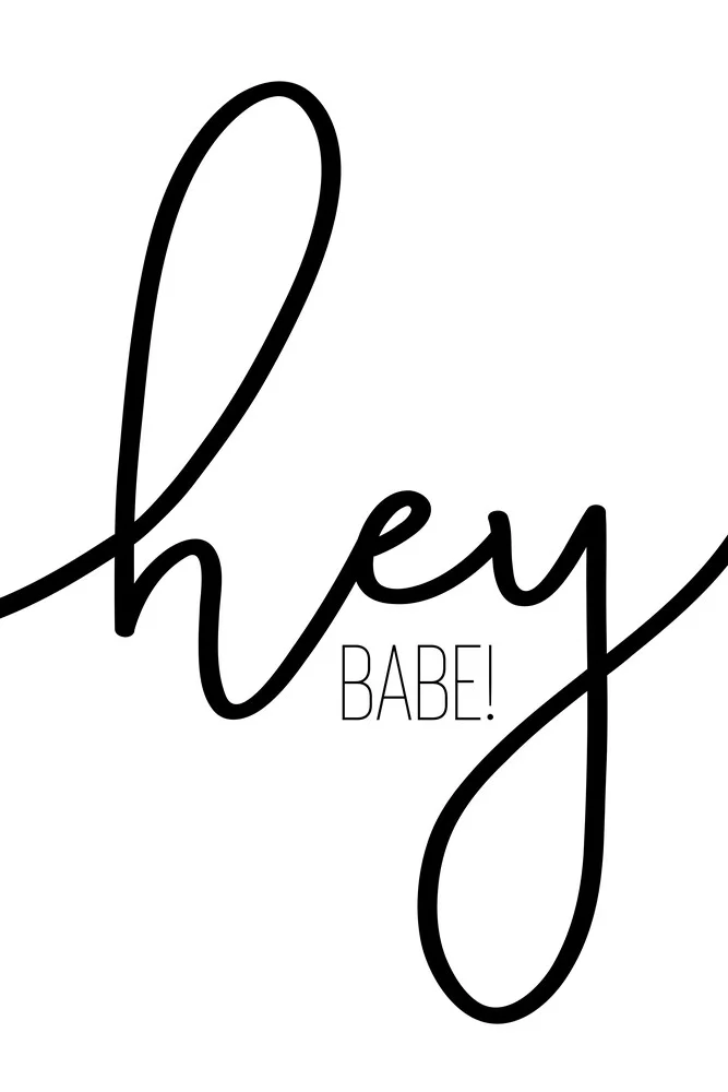 HEY BABE - fotokunst von Melanie Viola