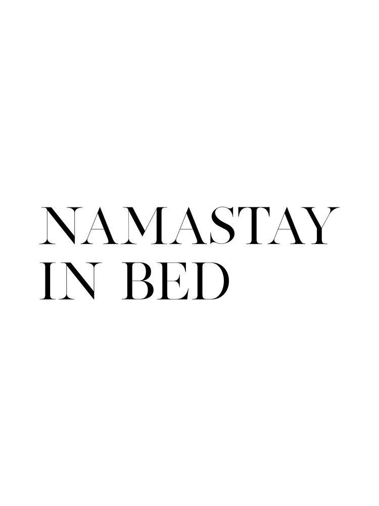 Namastay in Bed - fotokunst von Vivid Atelier