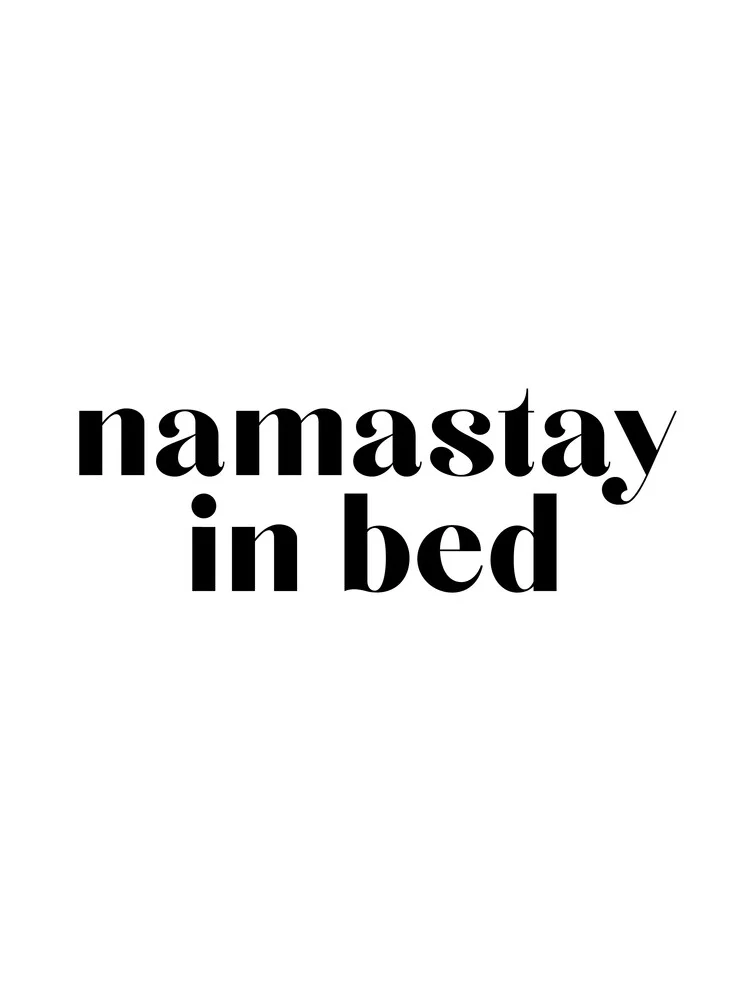 Namastay in Bed - fotokunst von Vivid Atelier