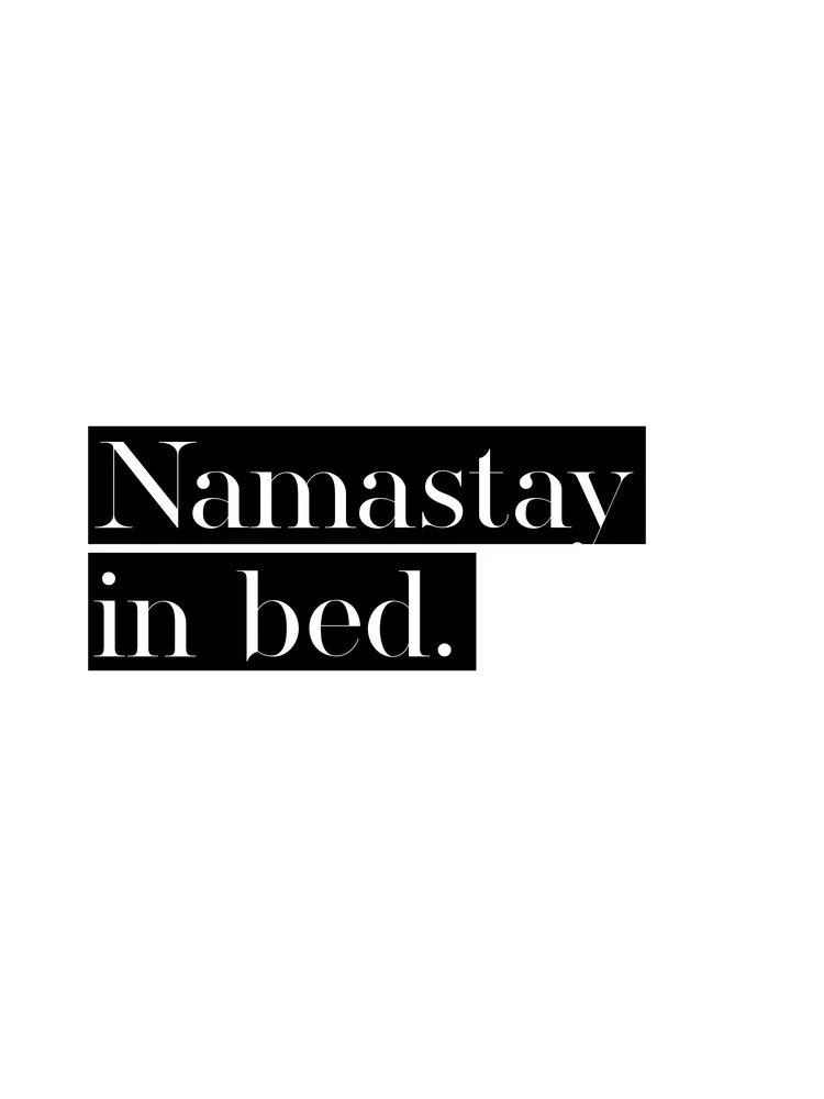 Namastay in Bed No6 - fotokunst von Vivid Atelier