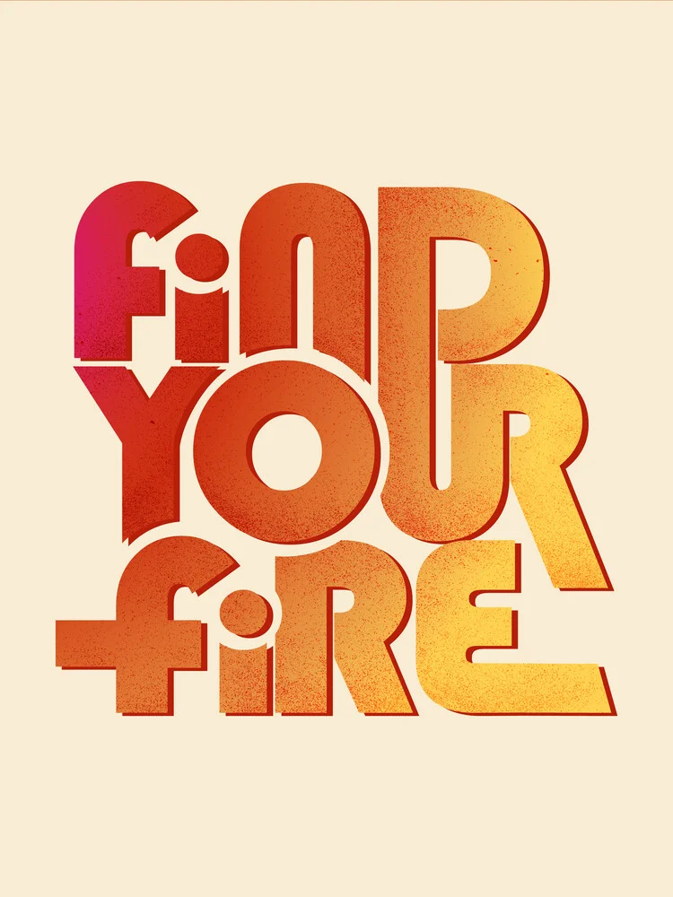 find your fire - fotokunst von Ania Więcław