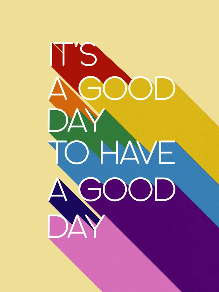 It's a good day typography - fotokunst von Ania Więcław