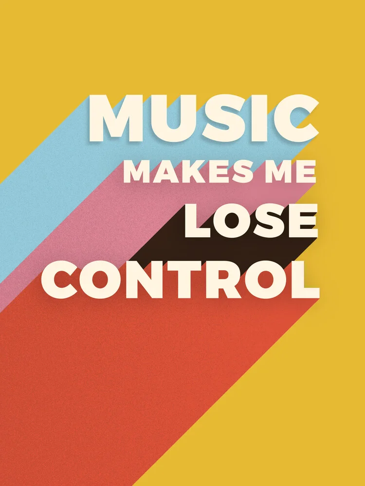 MUSIC MAKES ME LOSE CONTROL - fotokunst von Ania Więcław