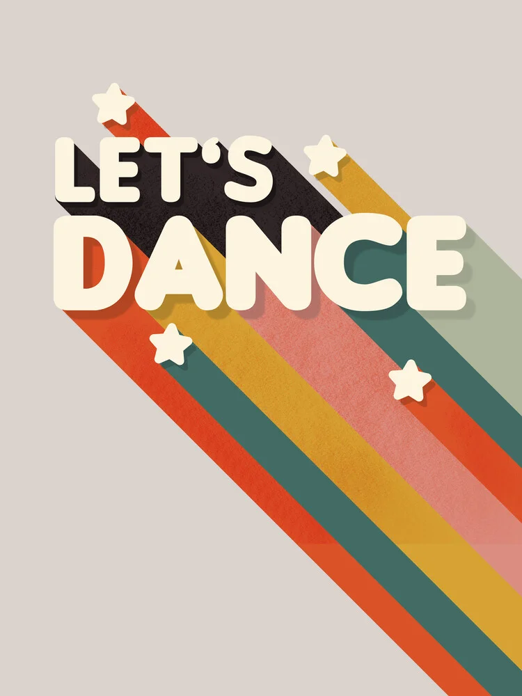 Let's Dance - retro rainbow typography - fotokunst von Ania Więcław