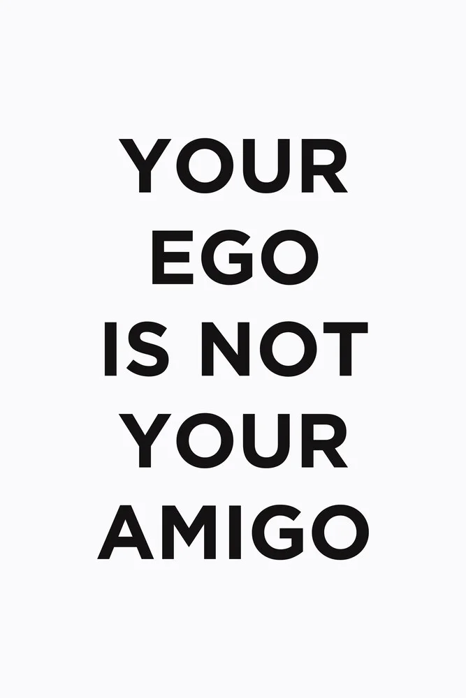 Your Ego - fotokunst von Typo Art