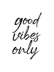 Typo Art, Good Vibes Only B/W (Germany, Europe)