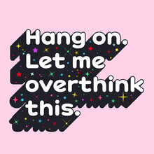 Ania Więcław, Let Me Overthink This - humorous typography