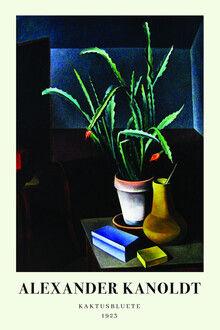 Art Classics, Alexander Kanoldt: Cactus Blossom (1923)