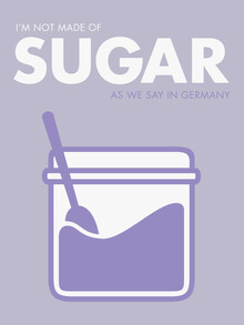 Typo Art, I'm notmade of sugar - purple background (Germany, Europe)