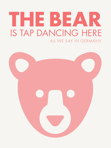 Typo Art, The bear is tap dancing here - pink (Germany, Europe)