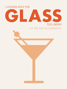 Typo Art, I looked into the glass too deeply - peach (Germany, Europe)