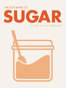 Typo Art, I'm notmade of sugar - peach (Germany, Europe)
