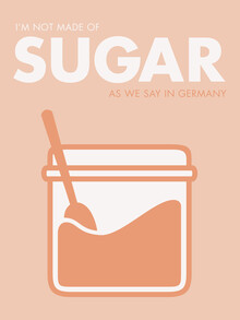 Typo Art, I'm notmade of sugar - peach background (Germany, Europe)
