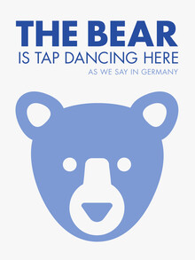Typo Art, The bear is tap dancing here - blue (Germany, Europe)