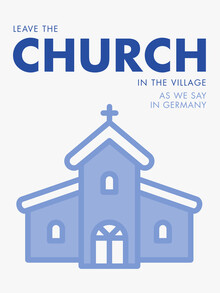 Typo Art, Leave the church in the village - blue (Germany, Europe)