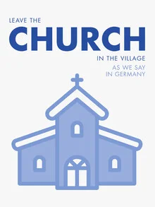 Wall art by Typo Art: stylish typography featuring the quote 'Leave the church in the village'