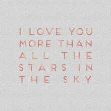 Photo art featuring a romantic quote: 'I love you more than all the stars in the sky'