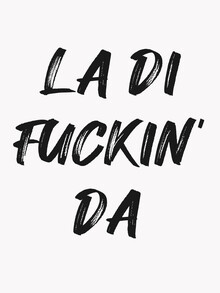 Typo Art, La Di Fuckin' Da - white (Germany, Europe)
