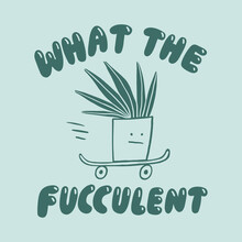 Aley Wild, What the Fucculent (Germany, Europe)