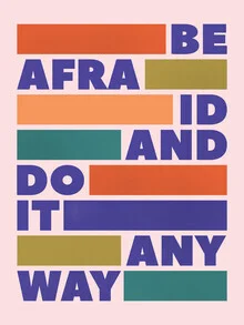 Colorful illustration featuring an inspirational quote about courage and life.