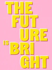 Wall art featuring a positive quote about the future in yellow and pink tones
